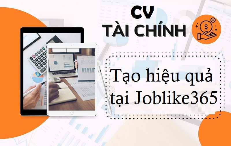 Tạo CV xin việc tài chính tại Joblike365