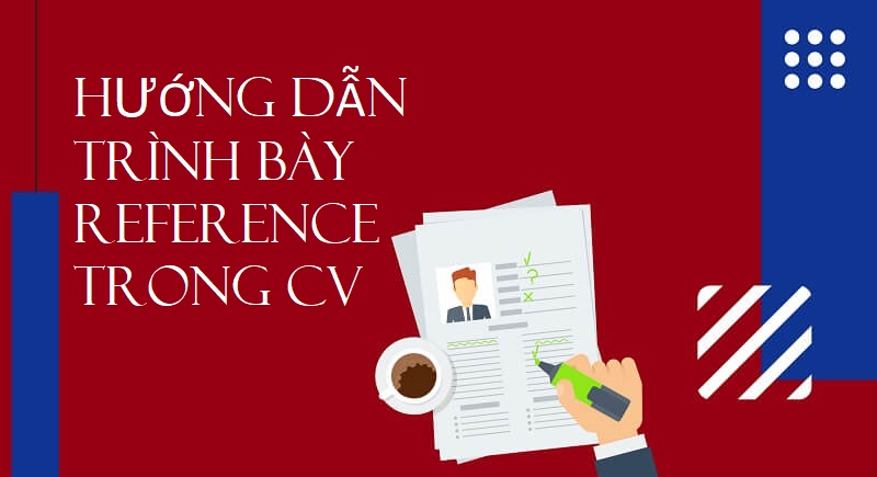 Hướng dẫn cách viết chuyên nghiệp cho phần Reference