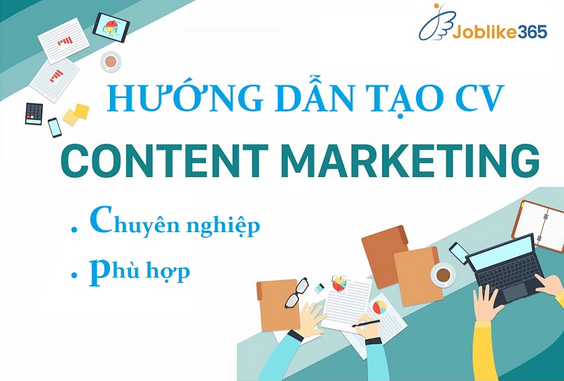 Hướng dẫn chi tiết bí quyết viết CV content marketing