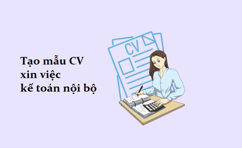 Vai trò quan trọng của bản CV kế toán nội bộ