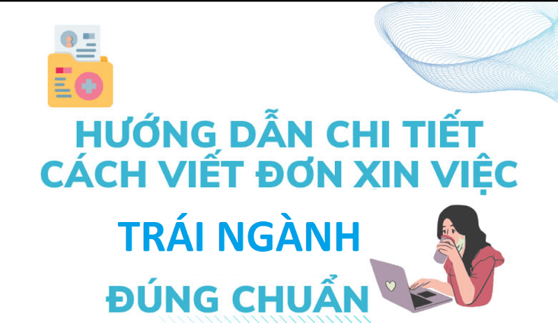 Bí quyết viết đơn xin việc trái ngành hiệu quả