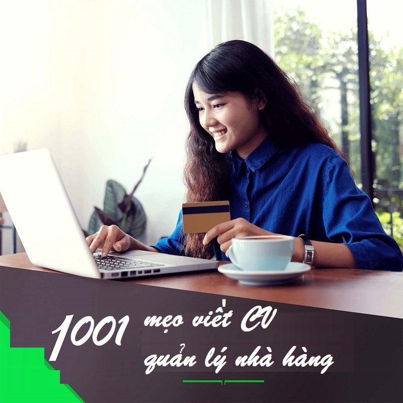 Bố cục, hình thức chuẩn của CV quản lý nhà hàng