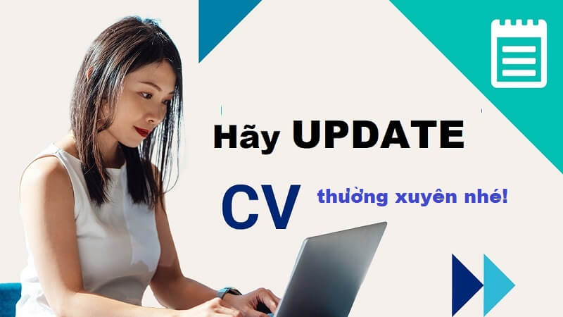 Hãy update CV thường xuyên