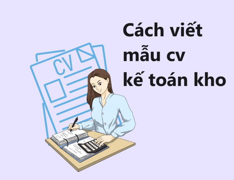 Cách tạo mẫu CV kế toán kho