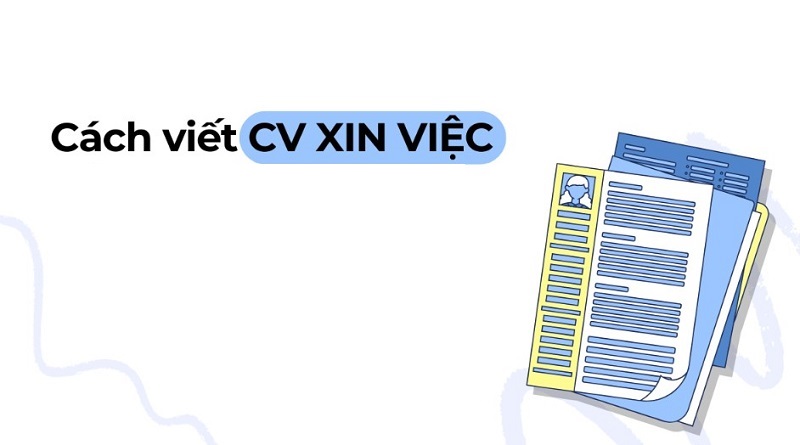 Cách làm CV xin việc