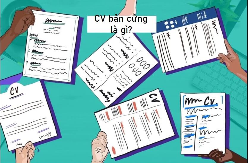 CV bản cứng là gì